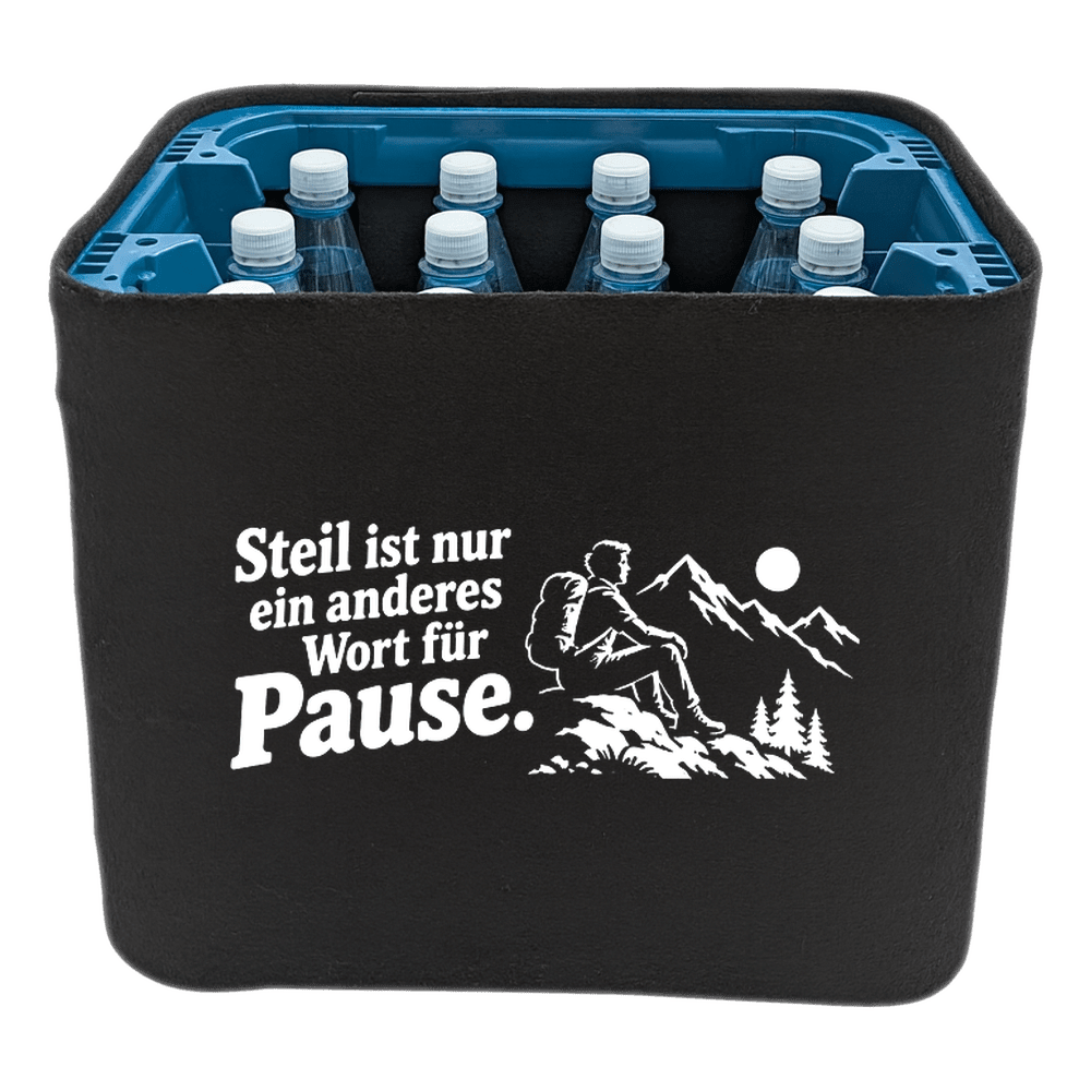 KistenBlende „Steil ist nur ein anderes Wort für Pause.“ – Wasserkiste für PET-Flaschen, schwarze Filzblende mit Motiv.