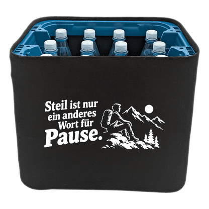 KistenBlende „Steil ist nur ein anderes Wort für Pause.“ – Wasserkiste für PET-Flaschen, schwarze Filzblende mit Motiv.