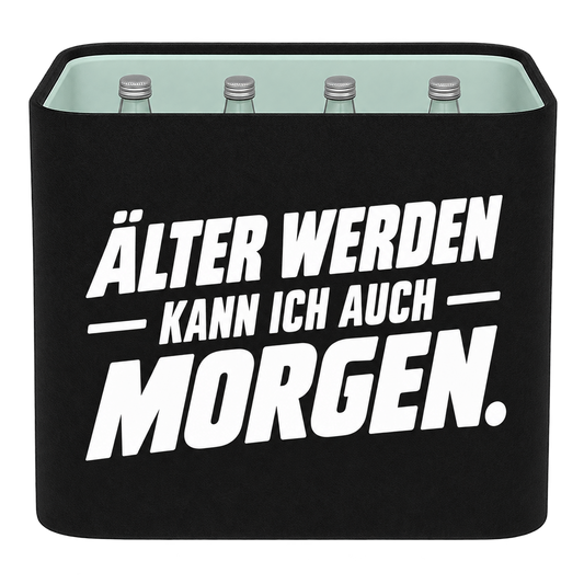 Schwarze KistenBlende für Wasserkisten mit 12 × 0,75 l Glasflaschen mit weißem Geburtstagsmotiv „Älter werden kann ich auch morgen.“.