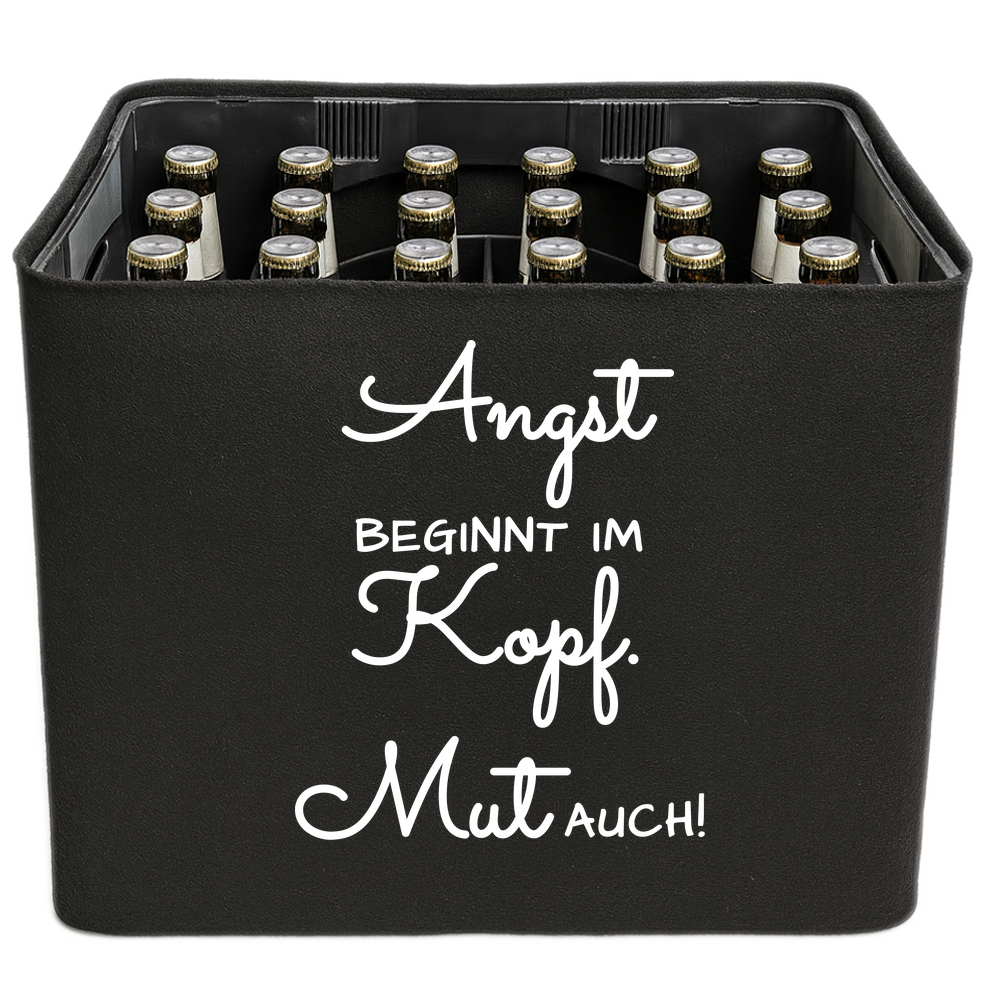 KistenBlende mit dem Spruch „Angst beginnt im Kopf. Mut auch!“ – Bierkasten 24 × 0,33 l und 20 × 0,5 l