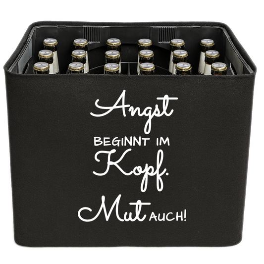KistenBlende mit dem Spruch „Angst beginnt im Kopf. Mut auch!“ – Bierkasten 24 × 0,33 l und 20 × 0,5 l