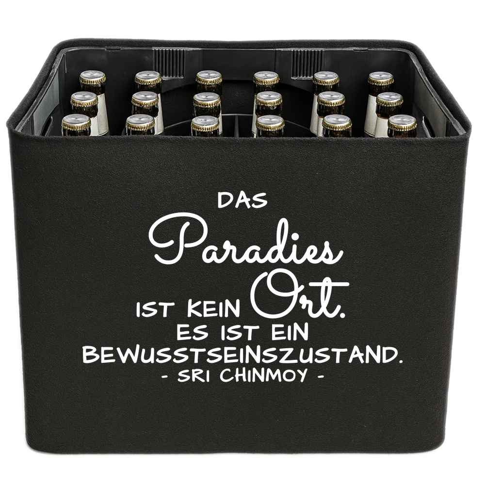 KistenBlende mit dem Spruch „Das Paradies ist kein Ort. Es ist ein Bewusstseinszustand.“ – Bierkasten 24 × 0,33 l und 20 × 0,5 l